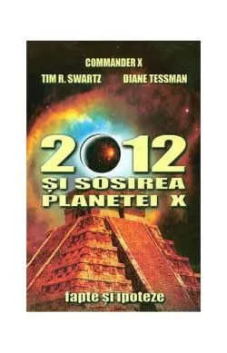 2012 și sosirea planetei X de Commander X