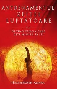 Antrenamentul Zeitei Luptatoare de HeatherAsh Amara