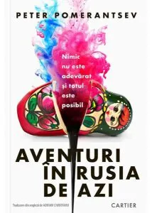 Aventuri în Rusia de azi de Peter Pomerantsev