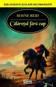 Calaretul fara cap de Mayne Reid