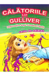 Calatoriile lui Gulliver dupa Jonathan Swift