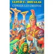 Camasa lui Cristos de Lloyd C. Douglas