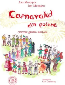 Carnavalul din poiana. Teatru pentru scolari