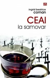 Ceai la samovar de Ingrid Beatrice Coman