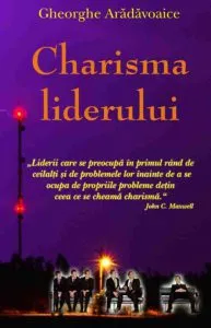 Charisma liderului de Gheorghe Aradavoaice