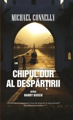 Chipul dur al despărțirii. Seria Harry Bosch (Ed. de buzunar) de Michael Connelly