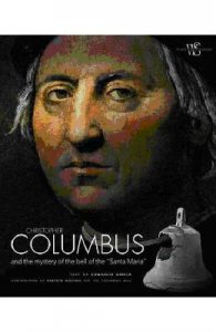 Christopher Columbus and the Mystery of the Bell of the Santa Maria