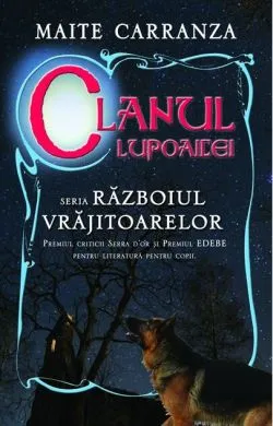 Clanul lupoaicei. Seria Războiul vrăjitoarelor de Maite Carranza