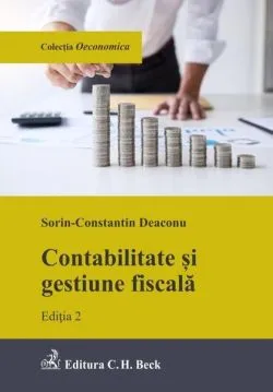 Contabilitate și gestiune fiscală de Sorin-Constantin Deaconu
