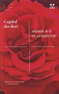 Copilul din flori de Audur Ava Olafsdottir