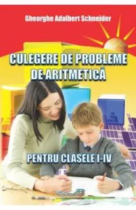 Culegere de probleme de aritmetica de Clasele 1-4
