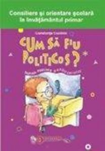 Cum sa fiu politicos?