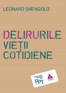 Delirurile vietii cotidiene