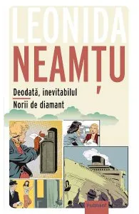 Deodata, inevitabilul. Norii de diamant de Leonida Neamtu
