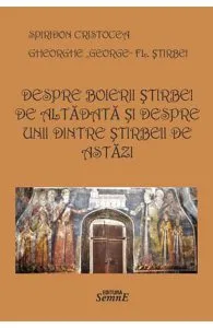 Despre boierii Stirbei de altadata si despre unii dintre Stirbeii de astazi de Gheorghe Fl. Stirbei