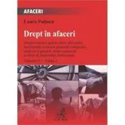 Drept in afaceri. Volumul 2. Editia 2 de Laura Potincu