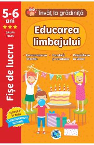 Educarea limbajului: 5-6 ani Grupa mare. lnvat la gradinita