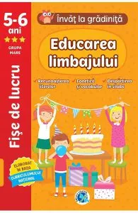 Educarea limbajului: 5-6 ani Grupa mare. lnvat la gradinita