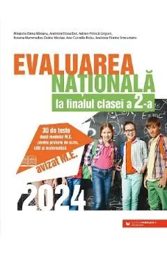 Evaluarea nationala 2024. 30 de teste - Clasa 2 de Andreea-elena Ene