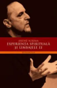 Experienta spirituala si limbajele ei de Scrima Andre