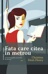 Fata care citea in metrou de Christine Feret Fleury