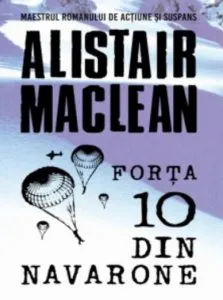Forta 10 din navarone de Alistair Maclean