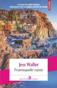 Frumoasele ruine de Jess Walter
