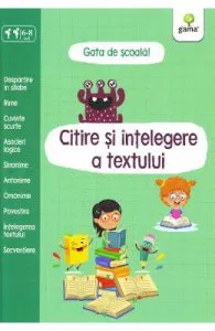 Gata de scoala! Citire si intelegere a textului