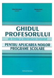 Ghidul profesorului de limba și literatura română pentru aplicarea noilor programe școlare