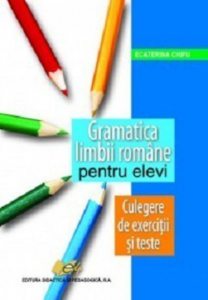 Gramatica limbii romane pentru elev. Culegere de exercitii si texte