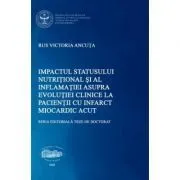 Impactul statusului nutritional si al inflamatiei asupra evolutiei clinice la pacientii cu infarct miocardic acut de Victoria Ancuta Rus
