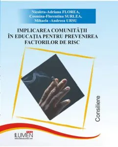 Implicarea comunitatii in educatia pentru prevenirea factorilor de risc de Nicoleta-Adriana Florea