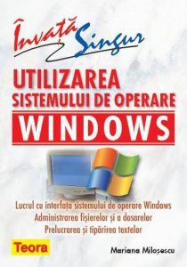 Invata singur utilizarea sistemului de operare Windows