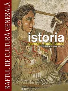 Istoria. Oameni, fapte, epoci. Antichitatea si Evul Mediu - Vol. 1