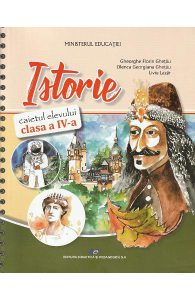 Istorie - Clasa 4 - Caietul elevului