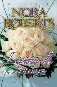 Legaturile inimii de Nora Roberts