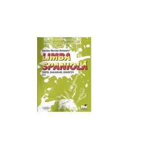 Limba spaniolă. Texte, dialoguri, exerciții A2