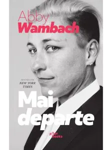 Mai departe de Abby Wambach