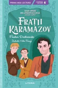 Mari opere din literatura rusă povestite copiilor: Frații Karamazov de Feodor Mihailovici Dostoievski