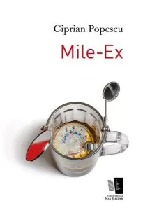 Mile-Ex de Ciprian Popescu