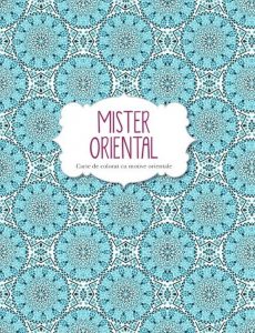 Mister oriental. Carte de colorat