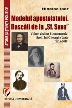 Modelul apostolatului. Dascălii de la „Sf. Sava" de Nicolae Isar