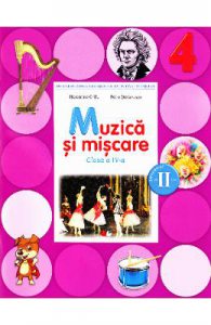 Muzica si miscare Clasa 4 Caiet Sem.2 + CD