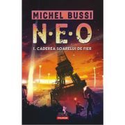 N. E. O. 1. Caderea soarelui de fier