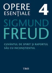 Opere Esentiale, vol. 4 - Cuvantul de spirit si raportul sau cu inconstientul