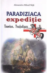Paradiziaca expeditie: Tamisa, Trafalgar de Alexandru Mihail Nita