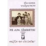 Pe apa simbetei de Ileana Vulpescu