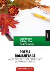 Poezia romaneasca. Antologie de texte comentate si aprecieri critice. Editia a II-a de Florin Sindrilaru