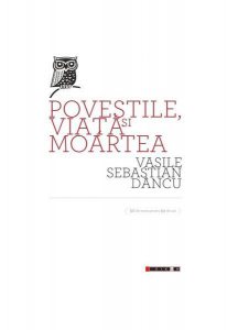 Poveştile, viaţa şi moartea. 50 de texte pentru 50 de ani