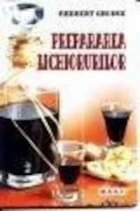 Prepararea lichiorurilor de Herbert George